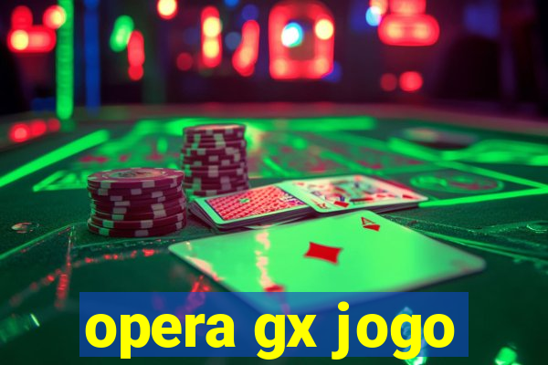 opera gx jogo